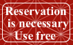 Reservation is necessary・Use free
